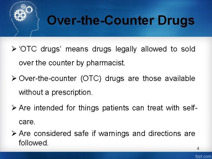 Over-the-Counter Drugs Ø ‘OTC drugs’ means drugs legally allowed to sold over the counter