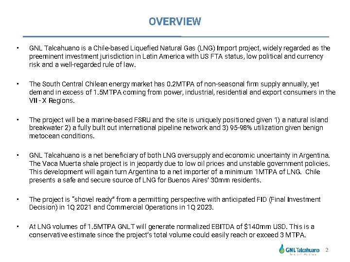 OVERVIEW • GNL Talcahuano is a Chile-based Liquefied Natural Gas (LNG) Import project, widely