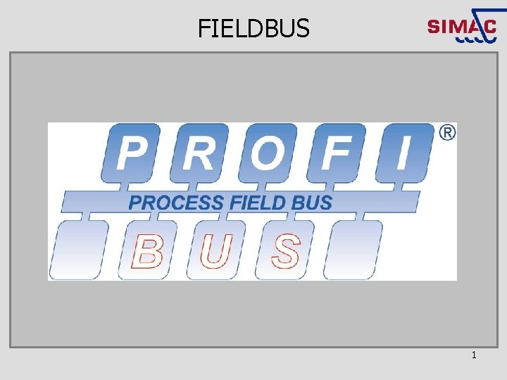 FIELDBUS 1 