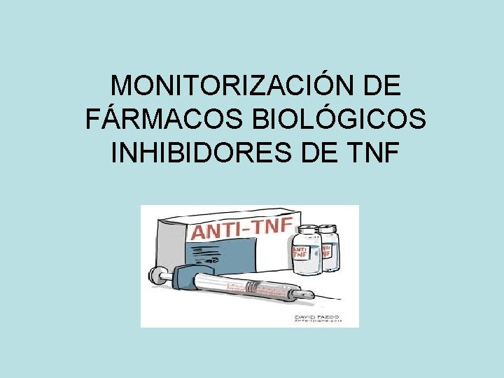 MONITORIZACIÓN DE FÁRMACOS BIOLÓGICOS INHIBIDORES DE TNF 