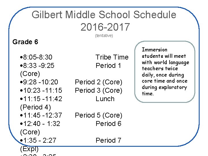 Gilbert Middle School Schedule 2016 -2017 (tentative) Grade 6 • 8: 05 -8: 30