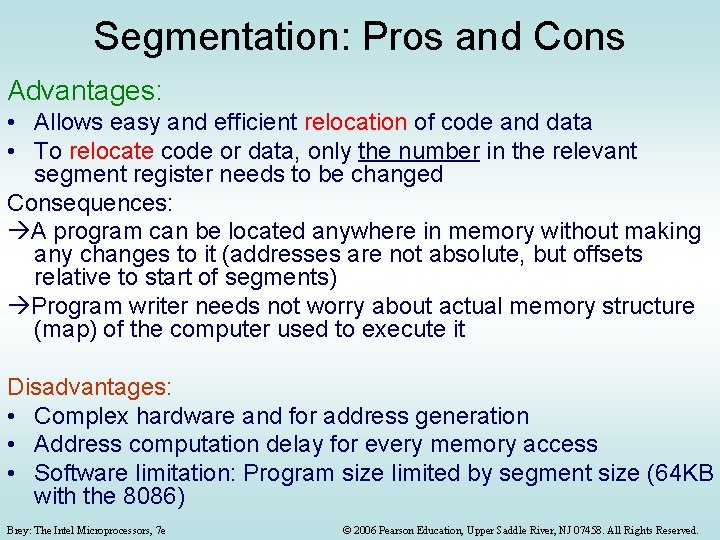 Segmentation: Pros and Cons Advantages: • Allows easy and efficient relocation of code and Segmentation: Pros and Cons Advantages: • Allows easy and efficient relocation of code and