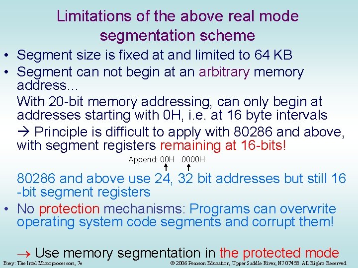 Limitations of the above real mode segmentation scheme • Segment size is fixed at Limitations of the above real mode segmentation scheme • Segment size is fixed at