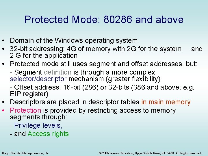 Protected Mode: 80286 and above • Domain of the Windows operating system • 32 Protected Mode: 80286 and above • Domain of the Windows operating system • 32