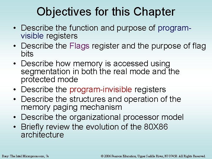 Objectives for this Chapter • Describe the function and purpose of programvisible registers • Objectives for this Chapter • Describe the function and purpose of programvisible registers •