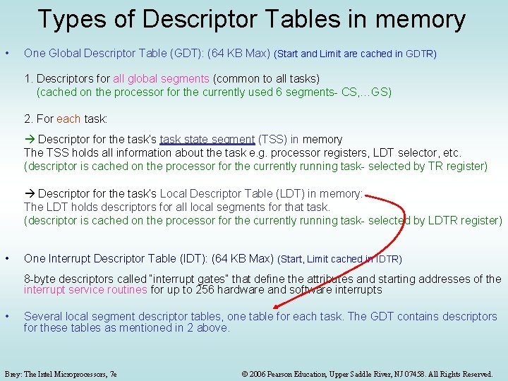 Types of Descriptor Tables in memory • One Global Descriptor Table (GDT): (64 KB Types of Descriptor Tables in memory • One Global Descriptor Table (GDT): (64 KB