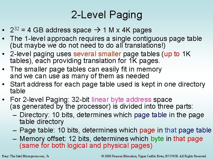 2 -Level Paging • 232 = 4 GB address space 1 M x 4 2 -Level Paging • 232 = 4 GB address space 1 M x 4