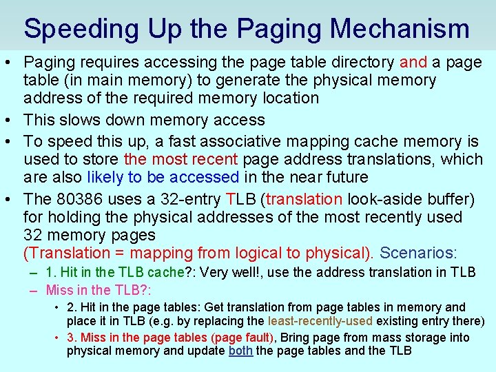 Speeding Up the Paging Mechanism • Paging requires accessing the page table directory and Speeding Up the Paging Mechanism • Paging requires accessing the page table directory and