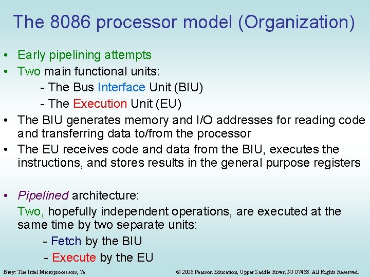 The 8086 processor model (Organization) • Early pipelining attempts • Two main functional units: The 8086 processor model (Organization) • Early pipelining attempts • Two main functional units: