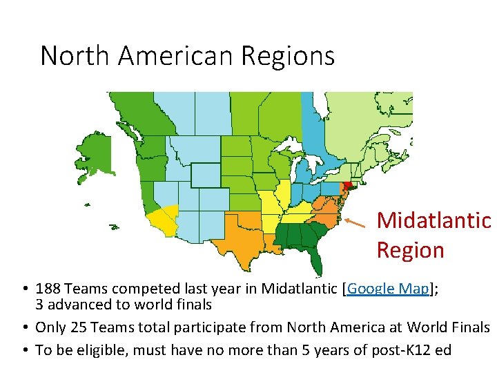 North American Regions Midatlantic Region • 188 Teams competed last year in Midatlantic [Google