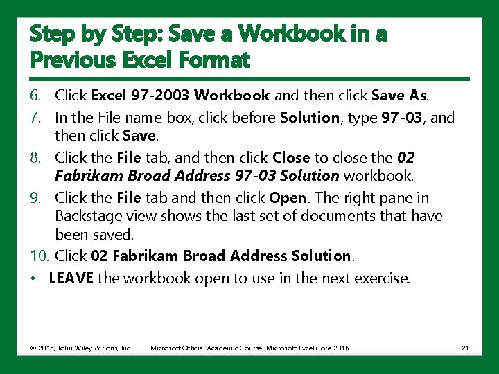 Step by Step: Save a Workbook in a Previous Excel Format 6. Click Excel
