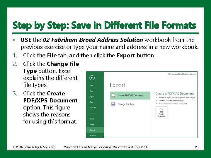 Step by Step: Save in Different File Formats • USE the 02 Fabrikam Broad