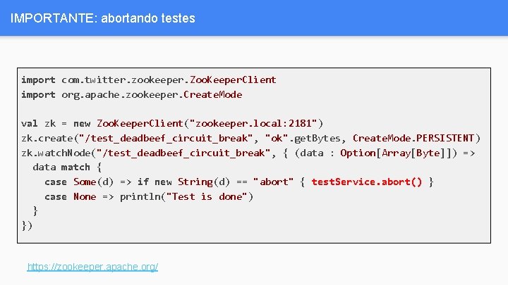 IMPORTANTE: abortando testes import com. twitter. zookeeper. Zoo. Keeper. Client import org. apache. zookeeper.