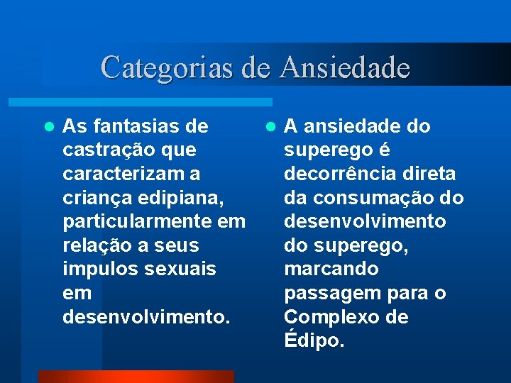 Categorias de Ansiedade l As fantasias de l A ansiedade do castração que superego