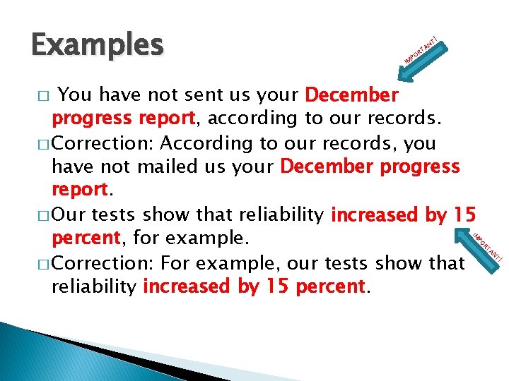 Examples T! N TA R PO IM You have not sent us your December