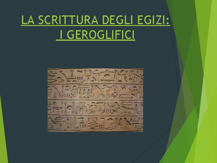 LA SCRITTURA DEGLI EGIZI: I GEROGLIFICI 