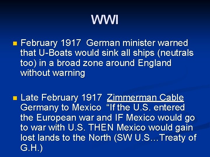 WWI n February 1917 German minister warned that U-Boats would sink all ships (neutrals