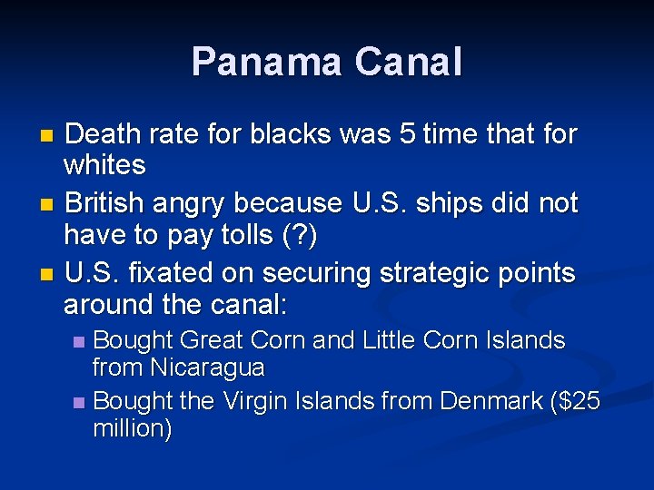 Panama Canal Death rate for blacks was 5 time that for whites n British