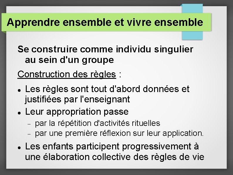 Apprendre ensemble et vivre ensemble Se construire comme individu singulier au sein d'un groupe