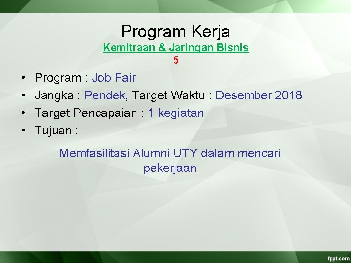 Program Kerja Kemitraan & Jaringan Bisnis 5 • • Program : Job Fair Jangka Program Kerja Kemitraan & Jaringan Bisnis 5 • • Program : Job Fair Jangka