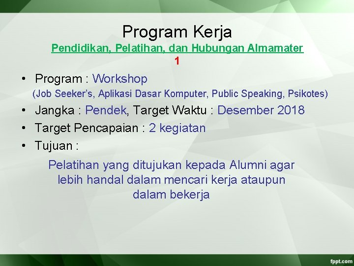 Program Kerja Pendidikan, Pelatihan, dan Hubungan Almamater 1 • Program : Workshop (Job Seeker’s, Program Kerja Pendidikan, Pelatihan, dan Hubungan Almamater 1 • Program : Workshop (Job Seeker’s,