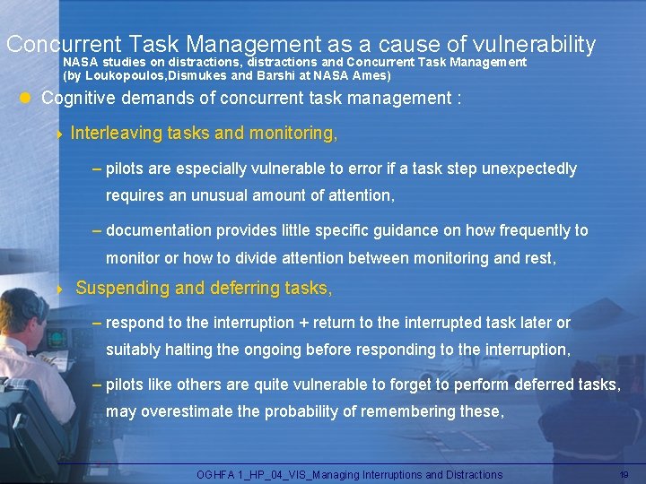 Concurrent Task Management as a cause of vulnerability NASA studies on distractions, distractions and