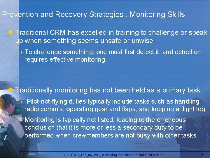 Prevention and Recovery Strategies : Monitoring Skills l Traditional CRM has excelled in training