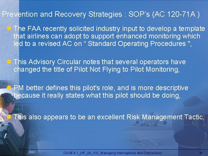 Prevention and Recovery Strategies : SOP’s (AC 120 -71 A ) l The FAA