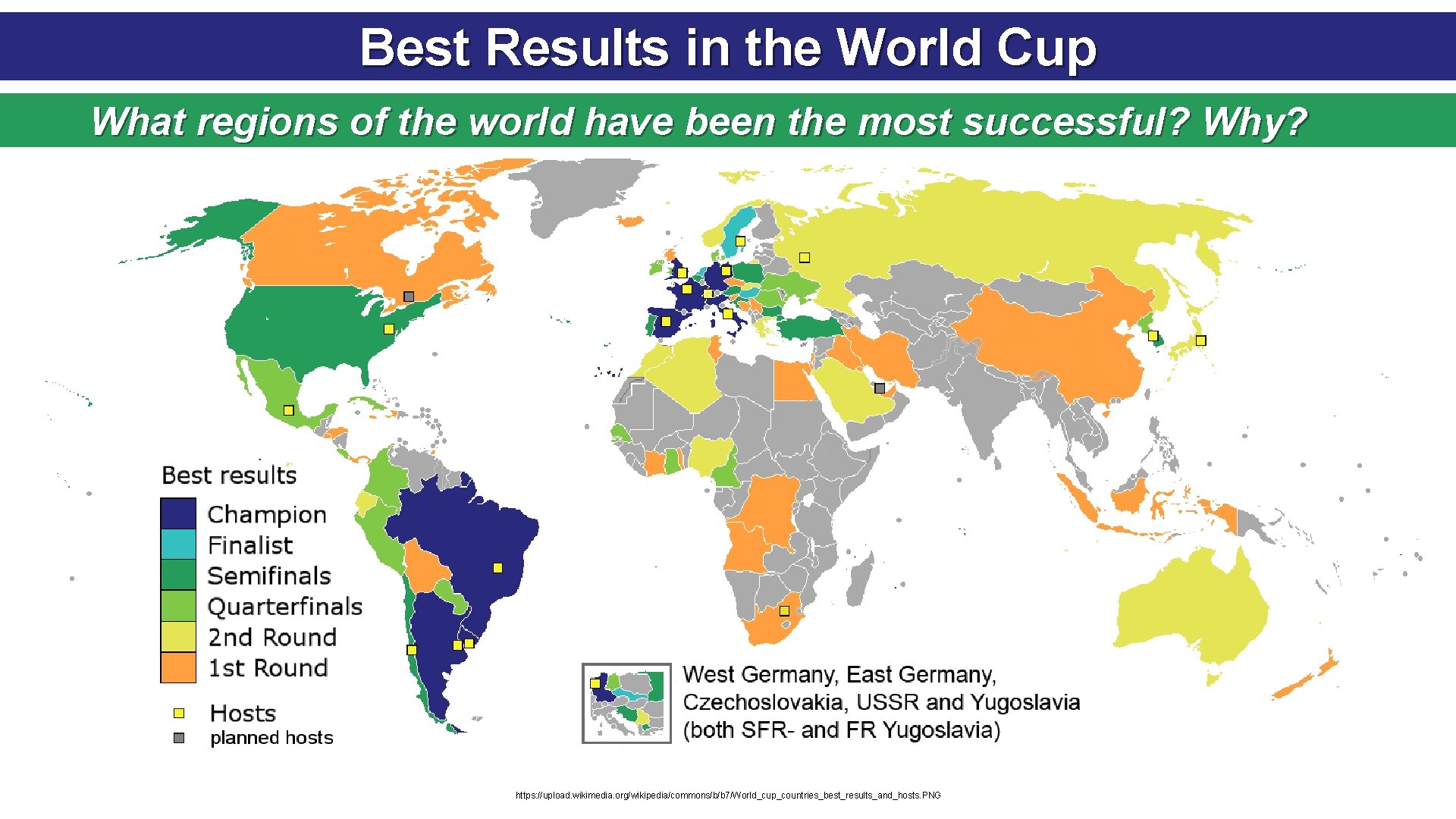 Best Results in the World Cup What regions of the world have been the