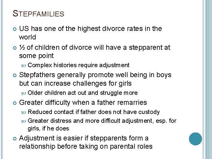 STEPFAMILIES US has one of the highest divorce rates in the world ½ of
