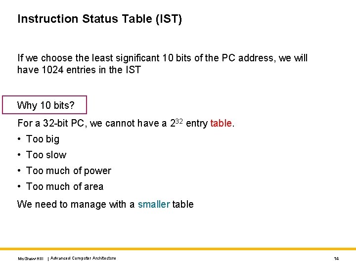 Instruction Status Table (IST) If we choose the least significant 10 bits of the