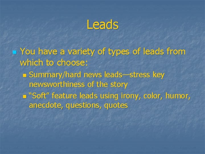 Feature Leads Writing Broadcast News Stories The Beginning lead The