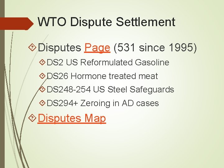 WTO Dispute Settlement Disputes Page (531 since 1995) DS 2 US Reformulated Gasoline DS