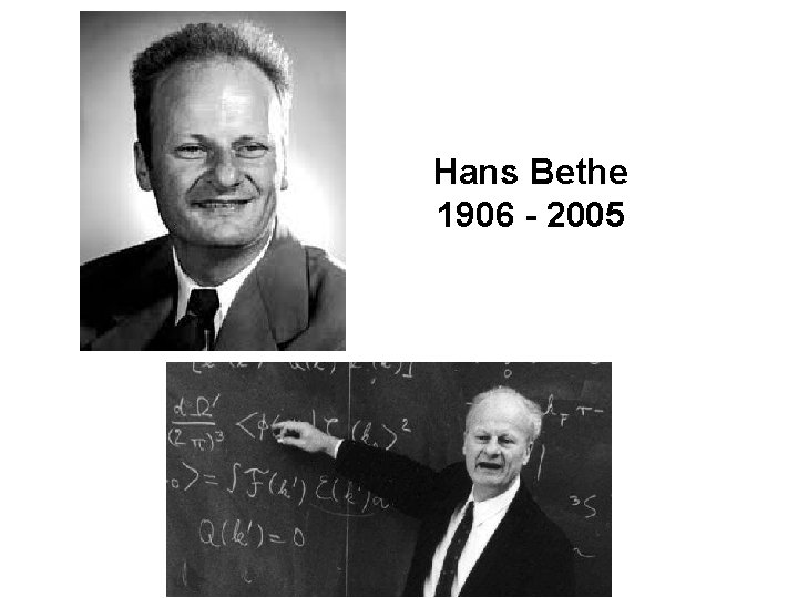 Hans Bethe 1906 - 2005 