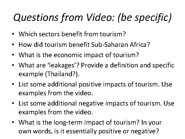 Questions from Video: (be specific) Which sectors benefit from tourism? How did tourism benefit Questions from Video: (be specific) Which sectors benefit from tourism? How did tourism benefit