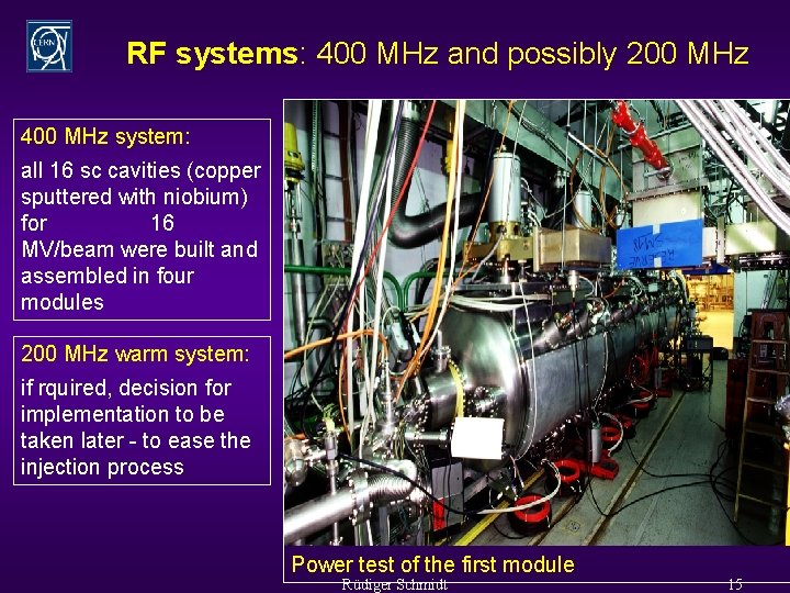 RF systems: 400 MHz and possibly 200 MHz 400 MHz system: all 16 sc