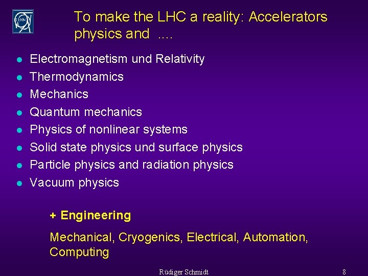 To make the LHC a reality: Accelerators physics and. . l l l l