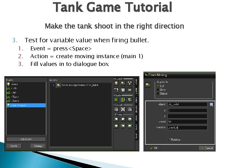 Tank Game Tutorial Make the tank shoot in the right direction 3. 1. 2.