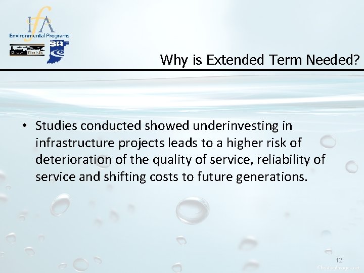 Why is Extended Term Needed? • Studies conducted showed underinvesting in infrastructure projects leads Why is Extended Term Needed? • Studies conducted showed underinvesting in infrastructure projects leads