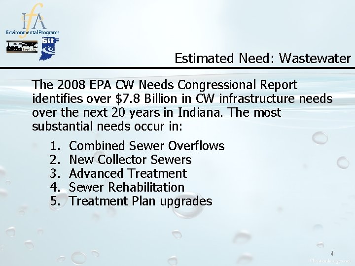 Estimated Need: Wastewater The 2008 EPA CW Needs Congressional Report identifies over $7. 8 Estimated Need: Wastewater The 2008 EPA CW Needs Congressional Report identifies over $7. 8