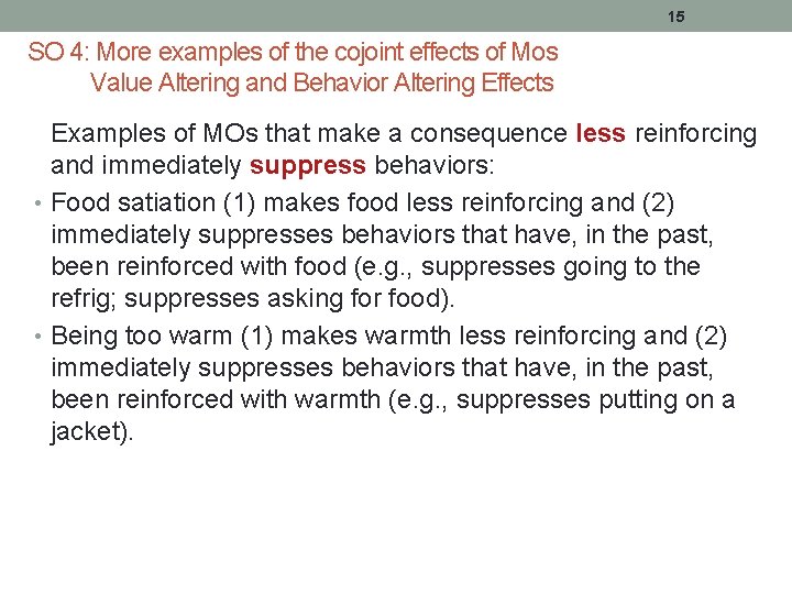 15 SO 4: More examples of the cojoint effects of Mos Value Altering and