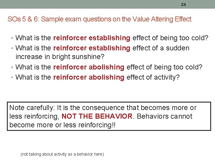 24 SOs 5 & 6: Sample exam questions on the Value Altering Effect •