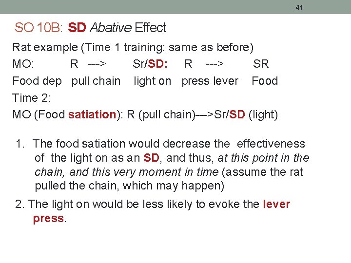 41 SO 10 B: SD Abative Effect Rat example (Time 1 training: same as