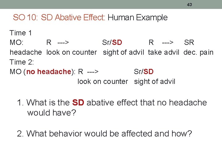 43 SO 10: SD Abative Effect: Human Example Time 1 MO: R ---> Sr/SD