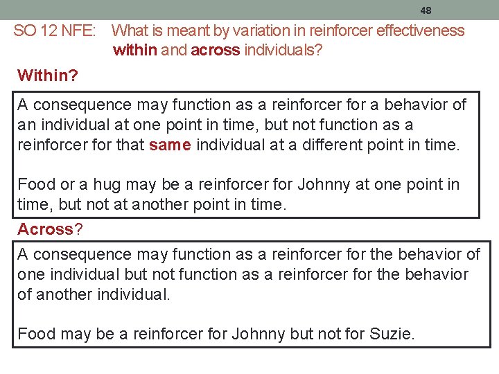 48 SO 12 NFE: What is meant by variation in reinforcer effectiveness within and