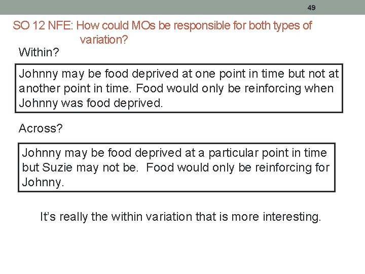 49 SO 12 NFE: How could MOs be responsible for both types of variation?