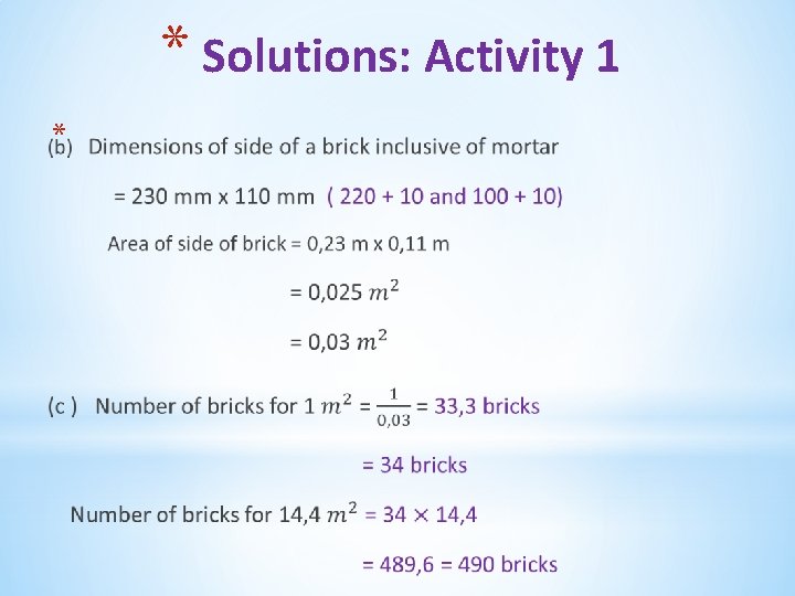 * Solutions: Activity 1 * 