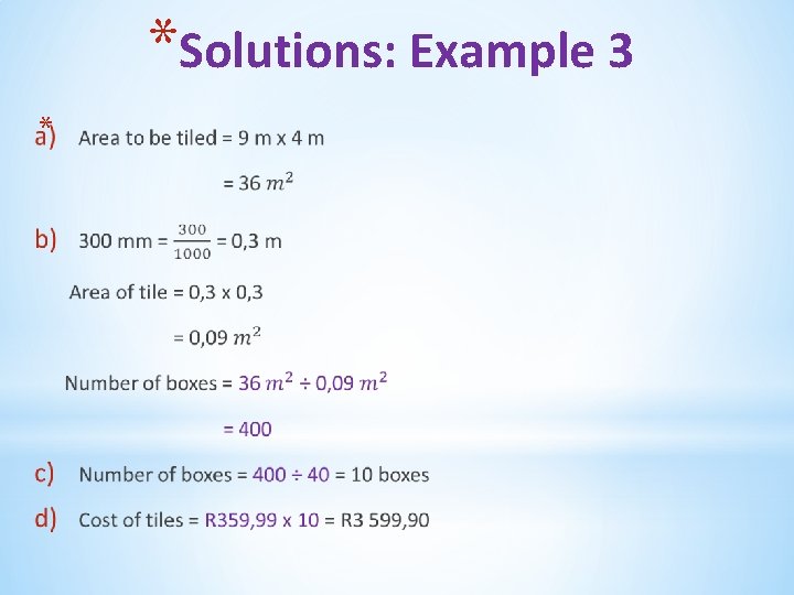 *Solutions: Example 3 * 