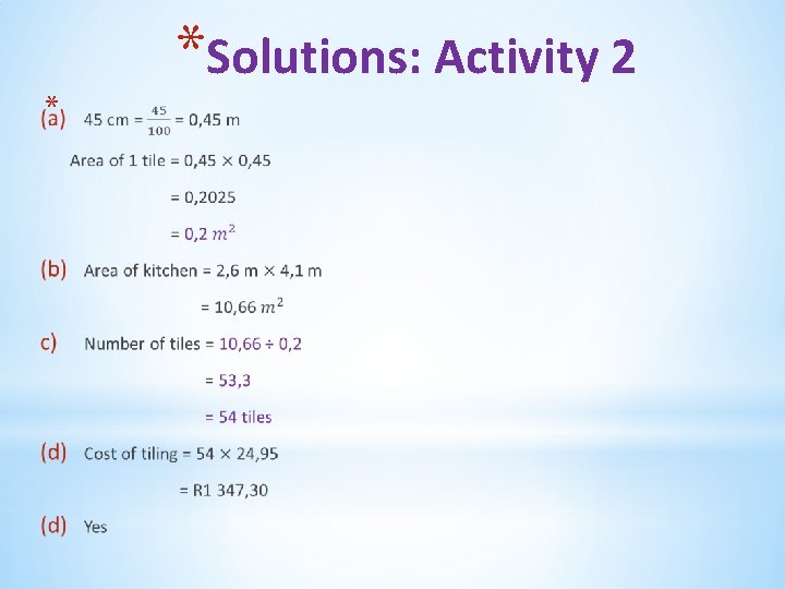 *Solutions: Activity 2 * 