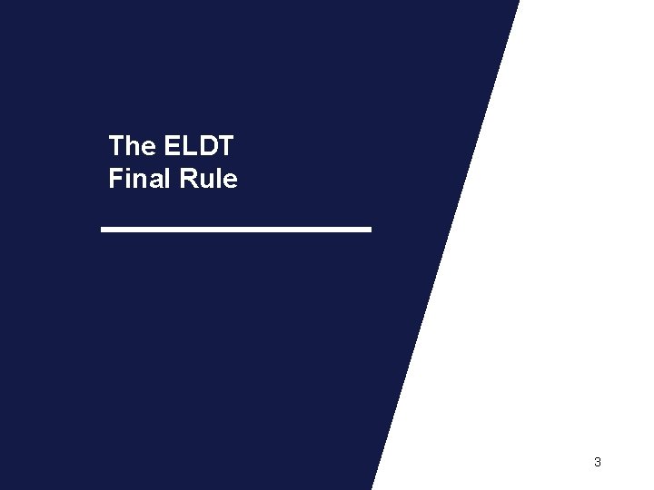 The ELDT Final Rule 3 